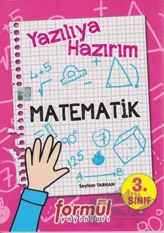 3. Sınıf Yazılıya Hazırım Matematik – Seyhan Tarhan – Formül Yayınları kitap kapağı