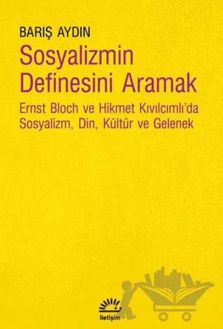 Sosyalizmin Definesini Aramak – Barış Aydın – İletişim Yayınevi kitap kapağı