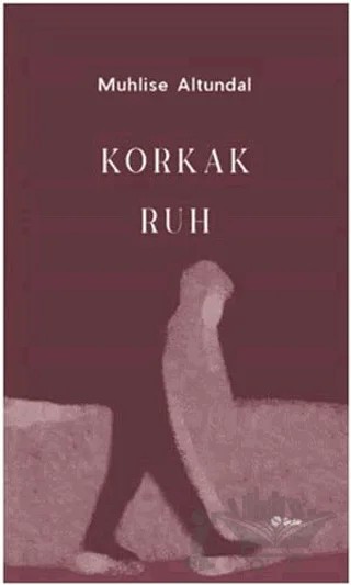 Korkak Ruh – Muhlise Altundal – Şule Yayınları kitap kapağı