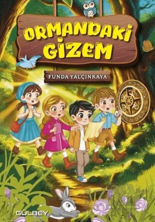 Ormandaki Gizem – Funda Yalçınkaya – Gülbey Yayınları kitap kapağı