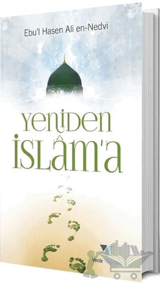 Yeniden İslam'a – Ebu'l Hasan Ali En-Nedvi, Ebu'l Hasen Ali En-Nedvi – Veciz Yayınları kitap kapağı