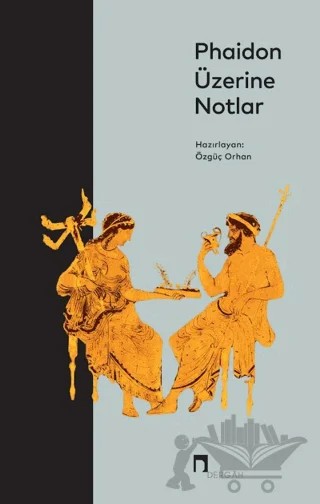 Phaidon Üzerine Notlar – Özgüç Orhan – Dergah Yayınları kitap kapağı