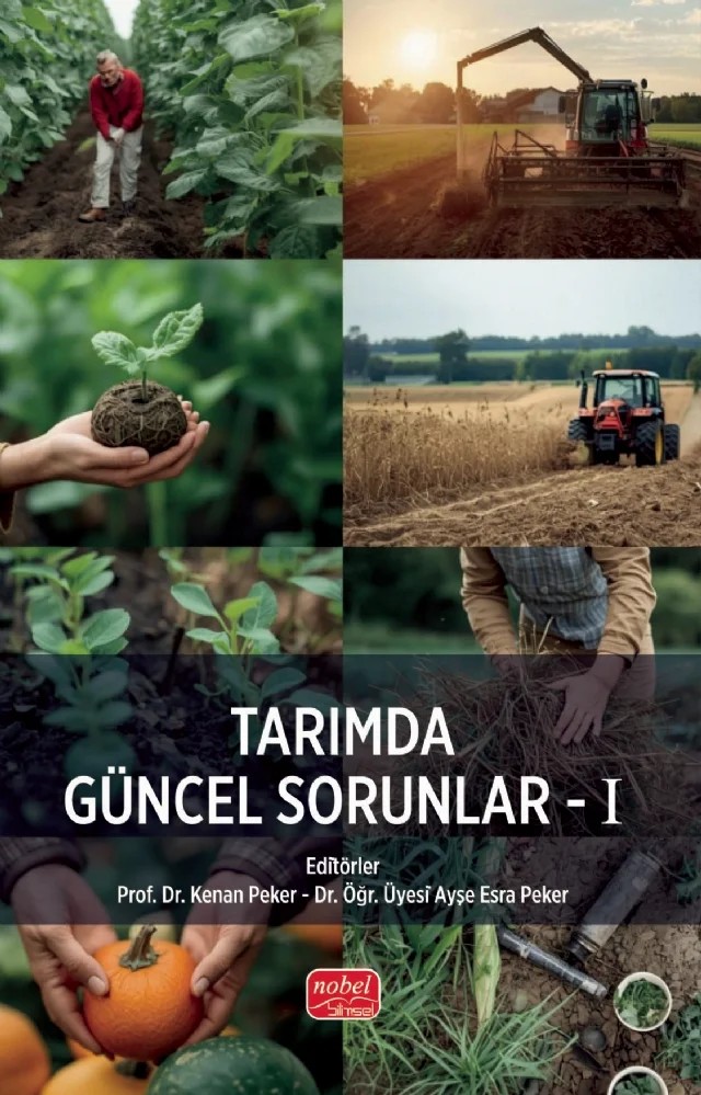 Tarımda Güncel Sorunlar - I – Aylin Sinem Gültaç, Ayşe Esra Peker, Elanur Adar Yazar, Elif Karagün, Erkin Başaran, Ezgi Kovancı, Gülay Özkan, İlkay Saltik Gür, Kübra Öner, Nursen Doğan, Özlem Doğan Yüksekol – Nobel Bilimsel Eserler kitap kapağı