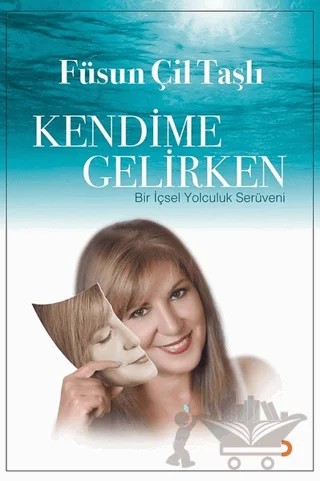 Kendime Gelirken – Füsun Çil Taşlı – Cinius Yayınları kitap kapağı