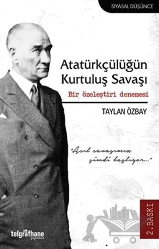 Atatürkçülüğün Kurtuluş Savaşı – Taylan Özbay – Telgrafhane Yayınları kitap kapağı
