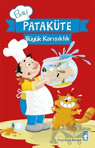 Bay Pataküte - Büyük Karışıklık – Stephanie Baudet – Timaş Çocuk kitap kapağı