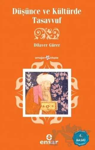 Düşünce ve Kültürde Tasavvuf – Dilaver Gürer – Ensar Neşriyat kitap kapağı