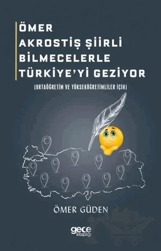 Ömer Akrostiş Şiirli Bilmecelerle Türkiye'yi Geziyor – Ömer Güden – Gece Kitaplığı kitap kapağı
