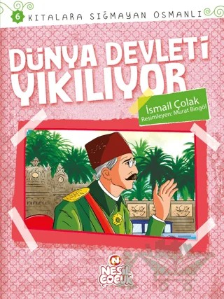 Dünya Devleti Yıkılıyor – İsmail Çolak – Nesil Çocuk Yayınları kitap kapağı