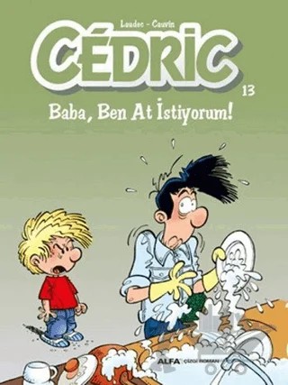 Cedric 13 - Baba, Ben At İstiyorum! – Kolektif – Alfa Yayınları kitap kapağı