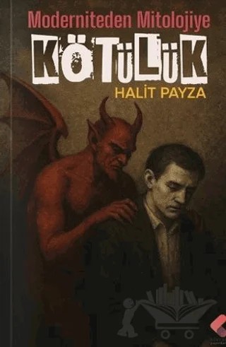 Mitolojiden Moderniteye Kötülük – Halit Payza – Klaros Yayınları kitap kapağı