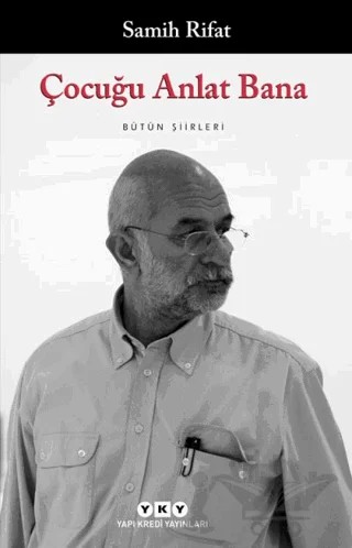 Çocuğu Anlat Bana – Samih Rifat – Yapı Kredi Yayınları kitap kapağı