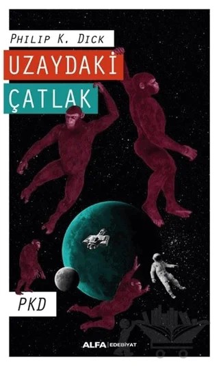 Uzaydaki Çatlak – Philip K. Dick – Alfa Yayınları kitap kapağı