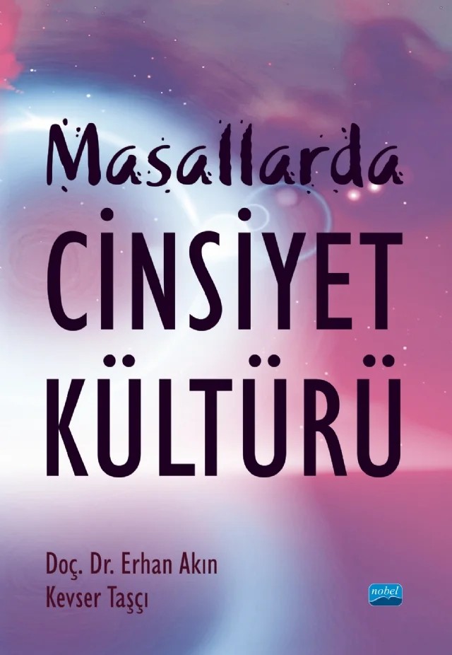 Masallarda Cinsiyet Kültürü – Erhan Akın, Kevser Taşçı – Nobel Akademik Yayıncılık kitap kapağı