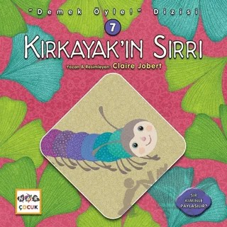Kırkayak’ın Sırrı - Demek Öyle! Dizisi 7 – Claire Jobert – Nar Çocuk kitap kapağı