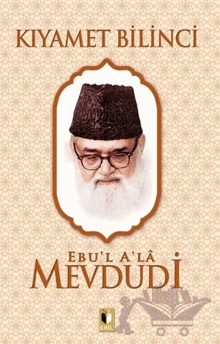 Kıyamet Bilinci – Seyyid Ebu'l-A'la el-Mevdudi – Ehil Yayınları kitap kapağı