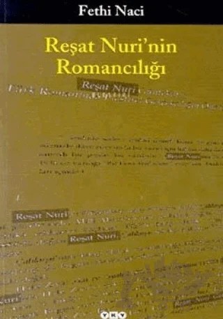 Reşat Nuri’nin Romancılığı – Fethi Naci – Yapı Kredi Yayınları kitap kapağı