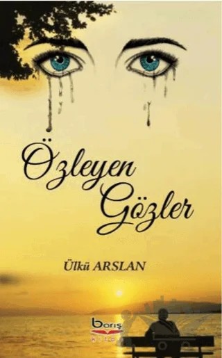 Özleyen Gözler – Ülkü Arslan – Barış Kitap kitap kapağı