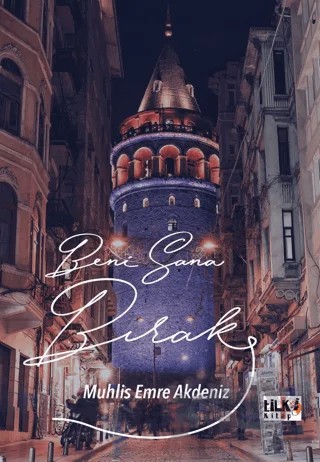 Beni Sana Bırak – Muhlis Emre Akdeniz – Tilki Kitap kitap kapağı