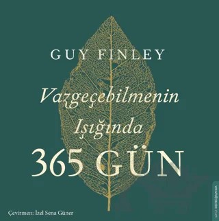 Vazgeçebilmenin Işığında 365 Gün – Guy Finley – Destek Yayınları kitap kapağı