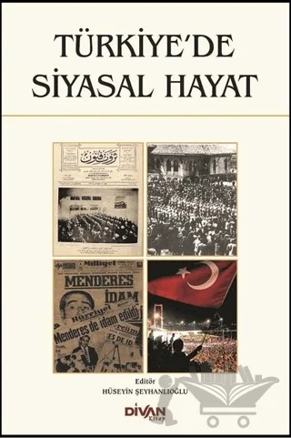 Türkiye'de Siyasal Hayat – Ahmet İlyas, Bilal Sambur, H. Aliyar Demirci, Hüseyin Şeyhanlıoğlu, Mehmet Dalar, Mustafa Çelik, Nuh Uçgan, Oktay Bozan – Divan Kitap kitap kapağı