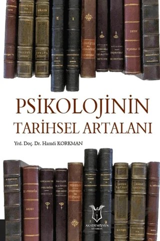 Psikolojinin Tarihsel Artalanı – Hamdi Korkman – Akademisyen Kitabevi kitap kapağı