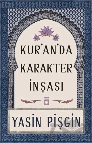 Kur'an'da Karakter İnşası – Yasin Pişgin – Timaş İnanç kitap kapağı