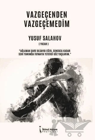 Vazgeçenden Vazgeçemedim – Yusuf Salahov – İkinci Adam Yayınları kitap kapağı