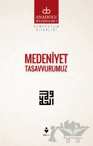 Medeniyet Tasavvurumuz – Kolektif – Tire Kitap kitap kapağı