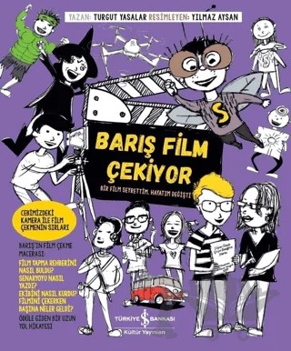Barış Film Çekiyor – Turgut Yasalar – İş Bankası Kültür Yayınları kitap kapağı