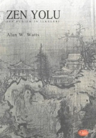 Zen Yolu Zen Budizm’in İlkeleri – Alan Watts – Şule Yayınları kitap kapağı