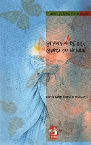 Zeyneb-i Kübra Hayatına Kısa Bir Bakış – Seyyid H. R. Mahallati – Ağaç Kitabevi Yayınları kitap kapağı