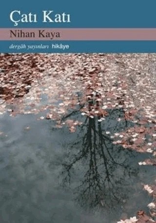 Çatı Katı – Nihan Kaya – Dergah Yayınları kitap kapağı