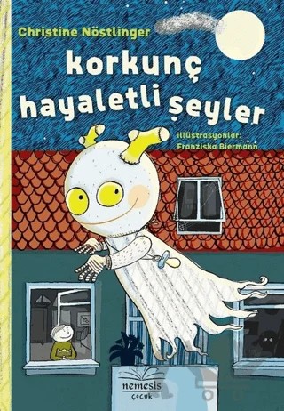 Korkunç Hayaletli Şeyler – Christine Nöstlinger – Nemesis Kitap kitap kapağı