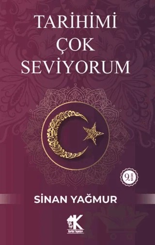 Tarihimi Çok Seviyorum – Sinan Yağmur – Korkut Yayınları kitap kapağı