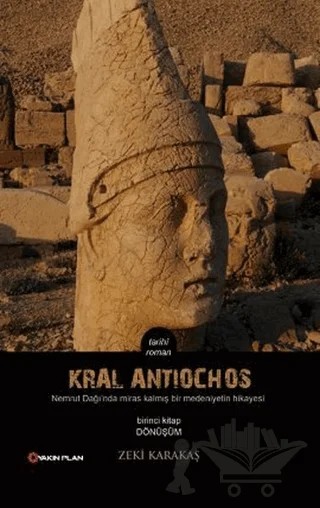 Kral Antiochos 1. Kitap: Dönüşüm – Zeki Karakaş – Yakın Plan Yayınları kitap kapağı