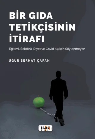 Bir Gıda Tetikçisinin İtirafı – Uğur Serhat Çapan – Tilki Kitap kitap kapağı