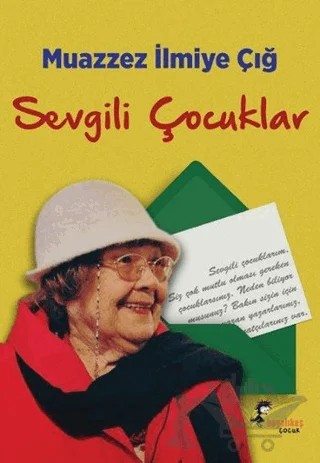 Sevgili Çocuklar – Muazzez İlmiye Çığ – Boyalıkuş Çocuk kitap kapağı