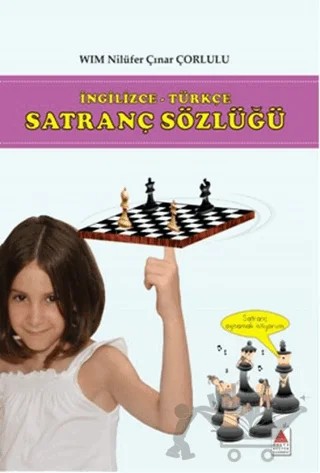 İngilizce - Türkçe Satranç Sözlüğü – Nilüfer Çınar Çorlulu – Delta Kültür Yayınevi kitap kapağı