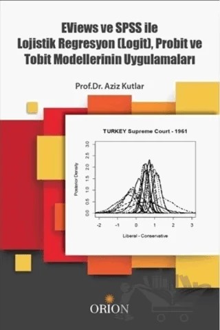 Eviews ve SPSS ile Lojistik Regrasyon (Logit), Probit ve Tobit Modellerinin Uygulamaları – Aziz Kutlar – Orion Kitabevi kitap kapağı