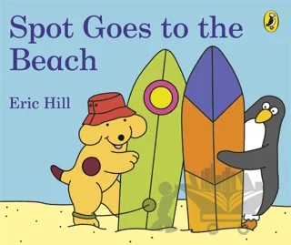 Spot Goes to the Beach (Board Book) – Eric Hill – Puffin Books kitap kapağı