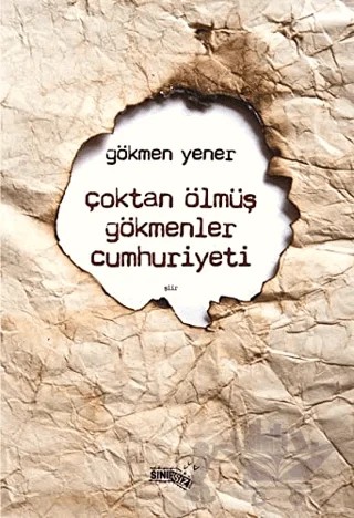 Çoktan Ölmüş Gökmenler Cumhuriyeti – Gökmen Yener – Sınırsız Kitap kitap kapağı