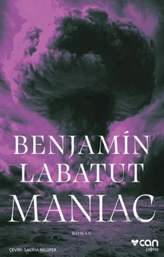 Maniac – Benjamin Labatut – Can Yayınları kitap kapağı