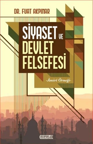 Siyaset ve Devlet Felsefesi – Fuat Akpınar – Dönem Yayıncılık kitap kapağı