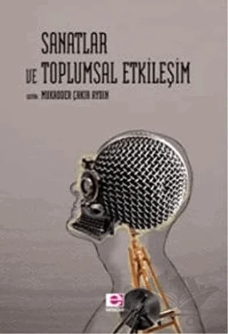Sanatlar ve Toplumsal Etkileşim – Kolektif – E Yayınları kitap kapağı