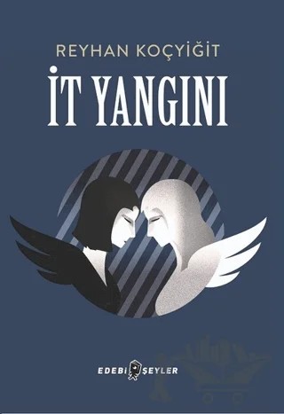 İt Yangını – Reyhan Koçyiğit – Edebi Şeyler kitap kapağı