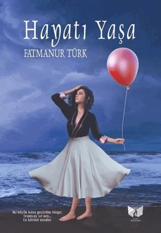Hayatı Yaşa – Fatmanur Türk – Ateş Yayınları kitap kapağı
