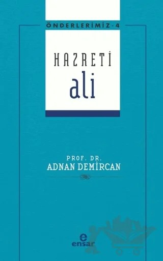 Hazreti Ali – Adnan Demircan – Ensar Neşriyat kitap kapağı