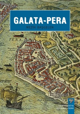 Galata - Pera (İngilizce) – Nezih Başgelen – Arkeoloji ve Sanat Yayınları kitap kapağı