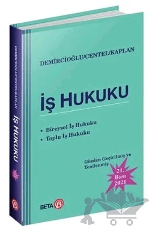 İş Hukuku – Hasan Kaplan, Murat Demircioğlu, Tankut Centel – Beta Yayınevi kitap kapağı